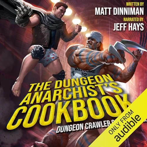 The Dungeon Anarchist’s Cookbook By Matt Dinniman